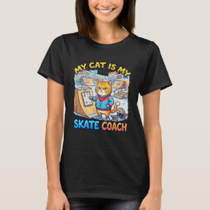 My Cat is My Skate Coach Funny Skateboard Feline T T-Shirt