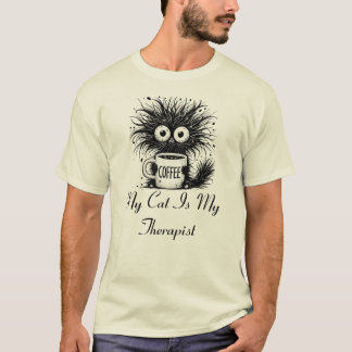 My Cat Is My Therapist. T-Shirt