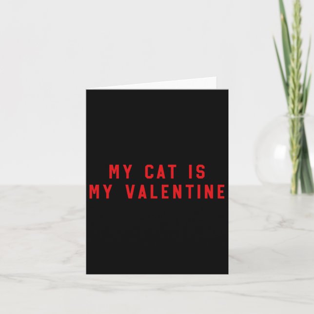 My Cat Is My Valentine  Card (Front)