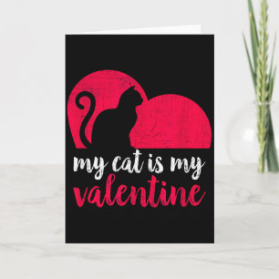 My Cat Is My Valentine Cute Cat Lover  Card