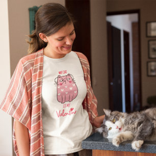 My Cat Is My Valentine Funny Cute Valentine's Day T-Shirt