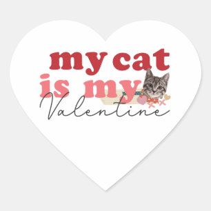 My Cat Is My Valentine Heart Sticker