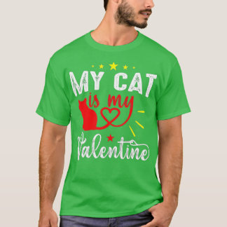 My Cat Is My Valentine Kitten Lover Heart Boy Girl T-Shirt