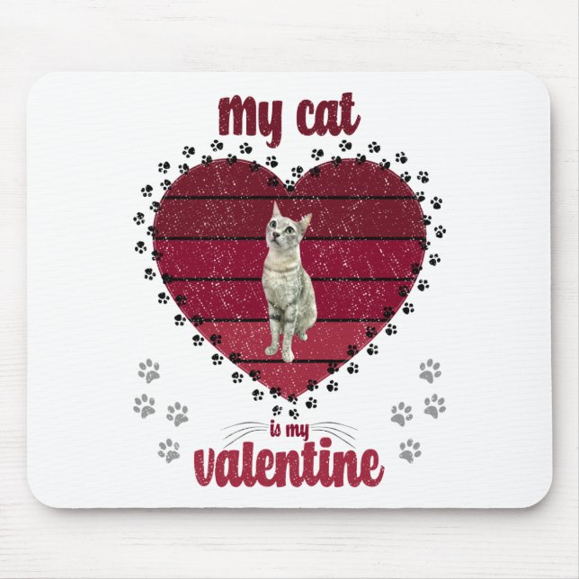 My Cat Is My Valentine Mouse Pad (Front)