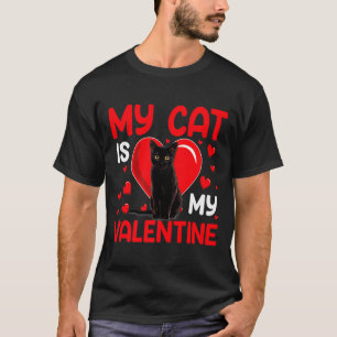 My Cat Is My Valentine Paw Heart Cat Owner Valenti T-Shirt