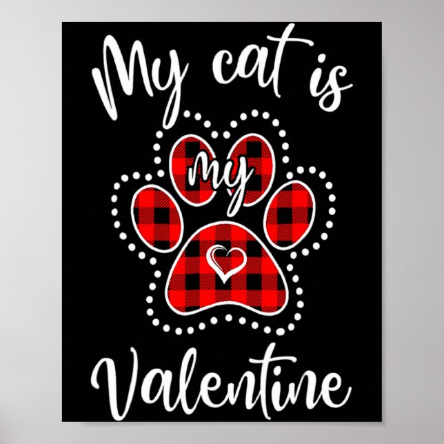 My Cat Is My Valentine Red Plaid Cat Lover Valenti Poster (Front)
