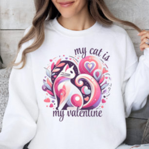 My Cat is My Valentine Sweatshirt
