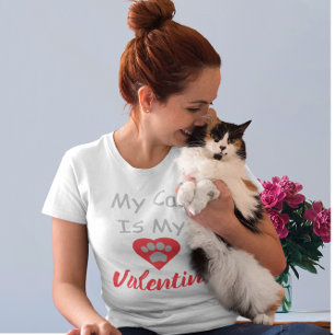My Cat Is My Valentine T-Shirt