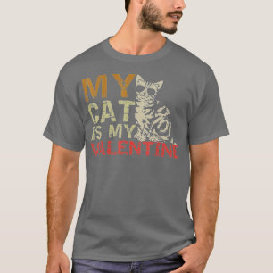 My Cat Is My Valentine Valentines Day Cat Gift T-Shirt