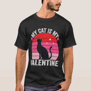 My Cat Is My Valentine Valentine's Day Women Girl T-Shirt