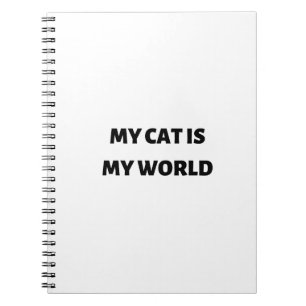 My cat is my world notebook