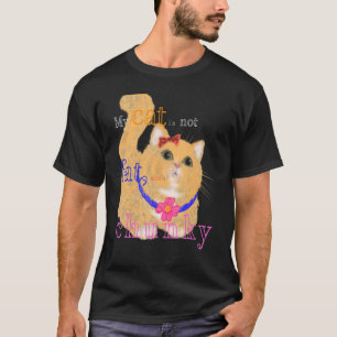 My Cat Is Not Fat Sheu2019s Just Chunky T-Shirt
