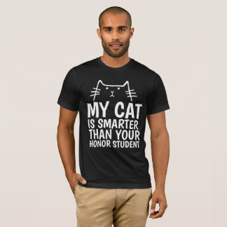 MY CAT IS SMARTER THAN YOUR HONOR STUDENT T-shirts