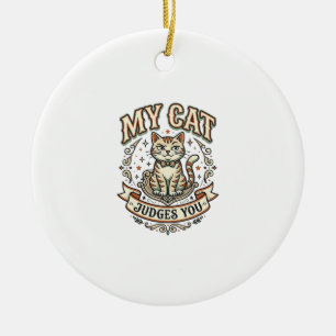 My Cat Judges You Cat Sarcasm Attitude Vintage Vec Ceramic Tree Decoration