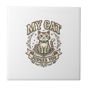 My Cat Judges You Cat Sarcasm Attitude Vintage Vec Tile