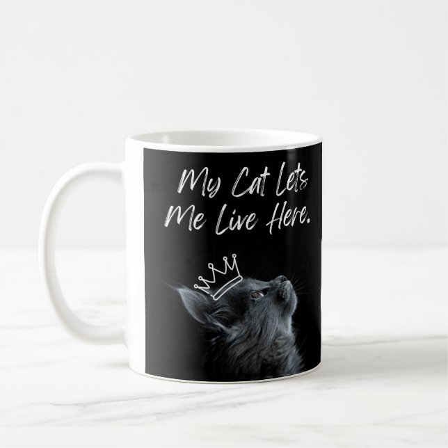 My Cat Lets Me Live Here Coffee Mug (Left)