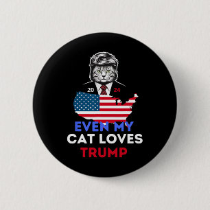 My Cat Loves Trump 2024 1 6 Cm Round Badge