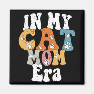 My Cat Mum Era Retro Groovy Mothers Day Women Mum Magnet