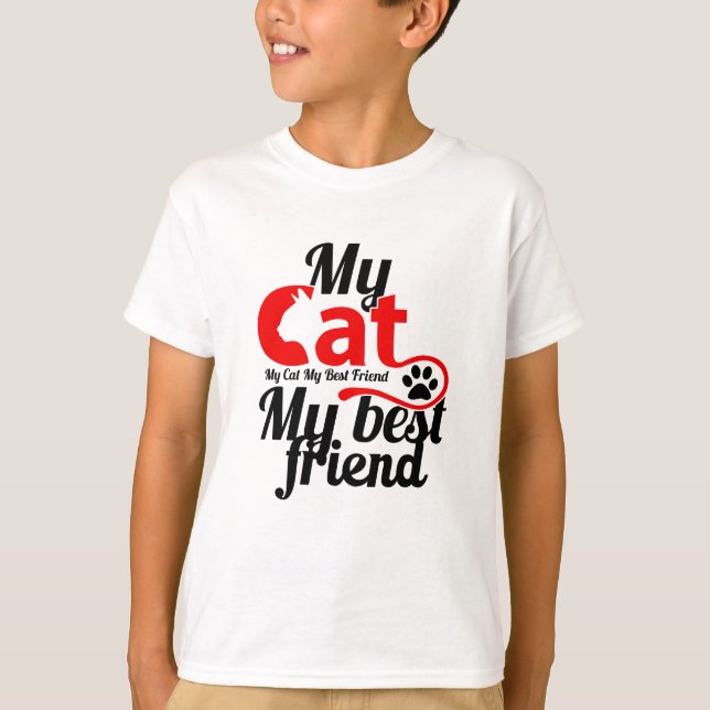 My cat my best friend T-Shirt (Front)