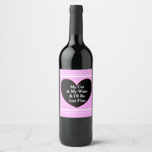 My Cat & My Wine & I'll Be Just Fine Wine Label