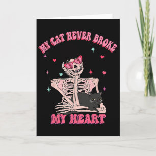 My Cat Never Broke My Heart Funny Anti Valentine S Card