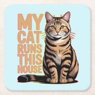 My Cat Runs My House Funny Cat Lover Quote Square Paper Coaster