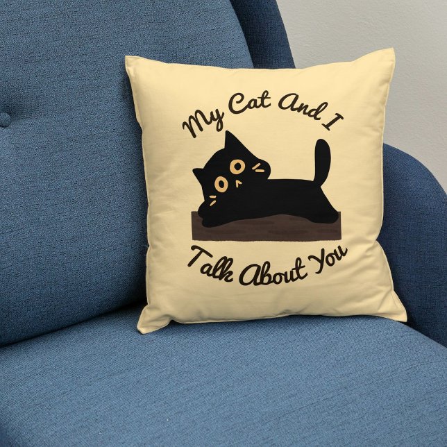 My Cat Talks About You Funny Quote Black Pet Beige Cushion (Creator Uploaded)