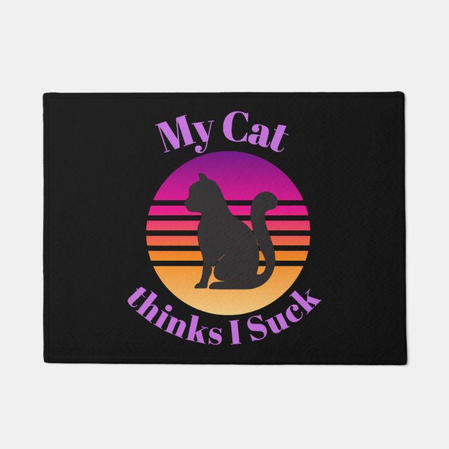 My CAT Thinks I Suck Doormat (Front)
