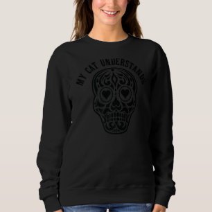 My Cat Understands Sugar Heart Skull Anti Valentin Sweatshirt