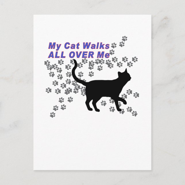 My Cat Walks All Over Me Postcard (Front)