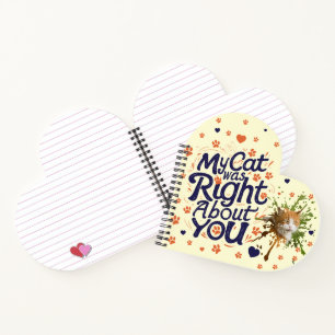 My Cat Was Right About You –Cat Lover Throw Pillow Notebook