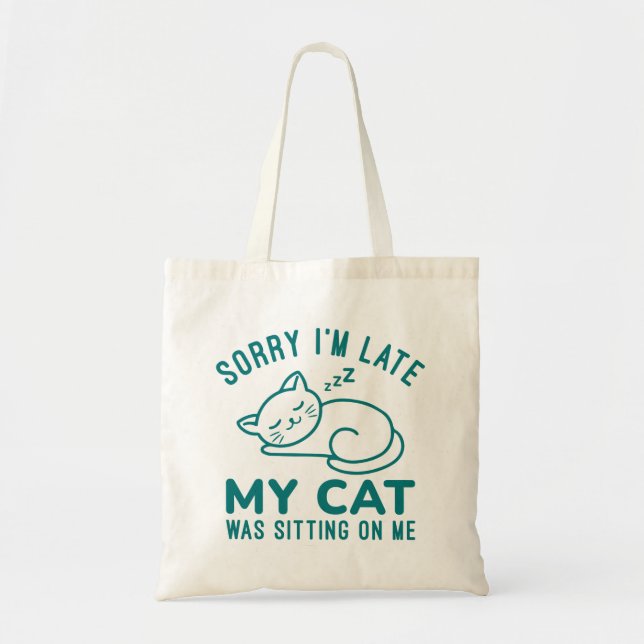 My Cat Was Sitting On Me Tote Bag (Front)