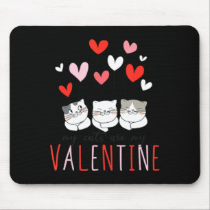 My Cats Are My Valentine Cat Valentines Day 3  Mouse Pad