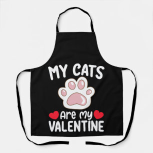 My Cats Are My Valentine Day Funny Pet Lovers Apron