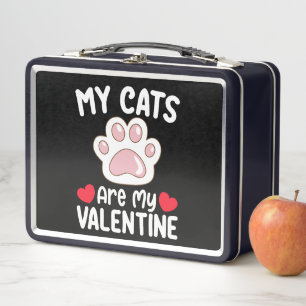 My Cats Are My Valentine Day Funny Pet Lovers Metal Lunch Box