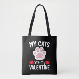 My Cats Are My Valentine Day Funny Pet Lovers Tote Bag