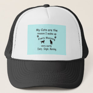 My Cats are the Reason I Wake Up Trucker Hat