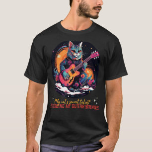 My Cats secret shredding my Guitar strings for Gui T-Shirt