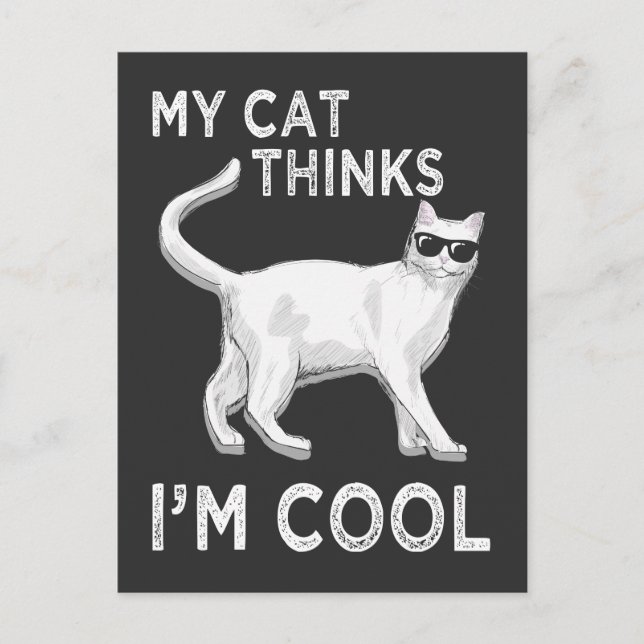 My Cats Think I'm Cool Feline with Sunglasses Cat Postcard (Front)