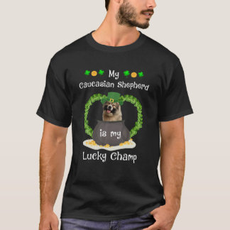 My Caucasian Shepherd Dog Is My Lucky Champ Patric T-Shirt