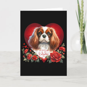 My Cavalier Is My Valentine Dog Mom And Dad Valent Card