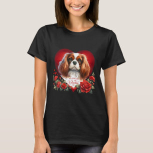 My Cavalier Is My Valentine Dog Mom And Dad Valent T-Shirt
