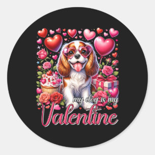 My Cavalier King Charles Spaniel Is My Valentine D Classic Round Sticker