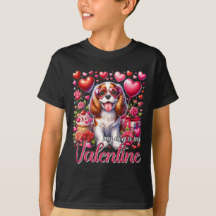 My Cavalier King Charles Spaniel Is My Valentine D T-Shirt