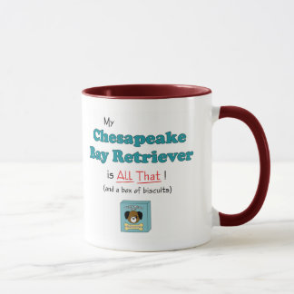 My Chesapeake Bay Retriever is All That! Mug