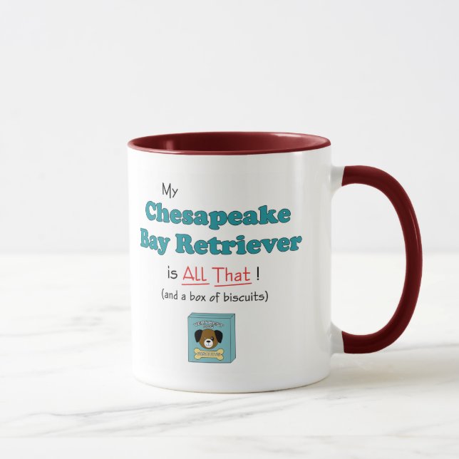 My Chesapeake Bay Retriever is All That! Mug (Right)