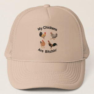 My Chickens are Bitchin'. Trucker Hat