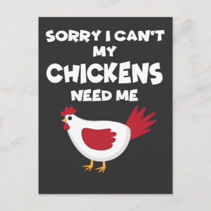 My Chickens Need Me Love Chicken Gift for Farmers Postcard