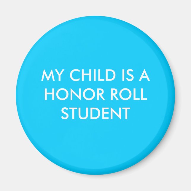 MY CHILD IS A HONOR ROLL STUDENT MAGNET (Front)
