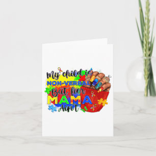 My Child Is Non-verbyl But Her Mama Ain't Autism M Card